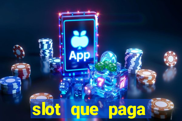 slot que paga dinheiro de verdade