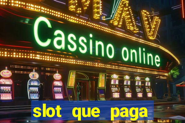 slot que paga dinheiro de verdade