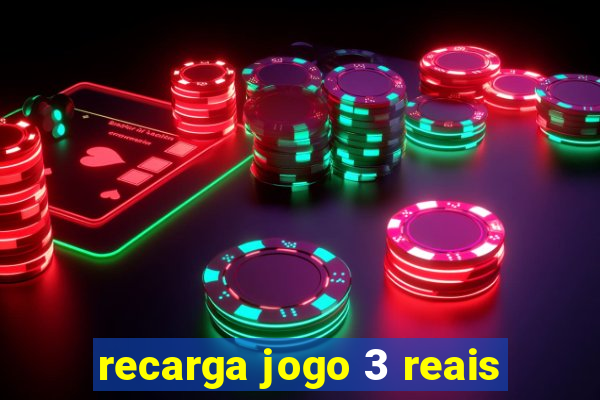 recarga jogo 3 reais