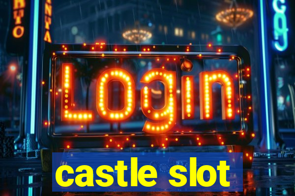 castle slot