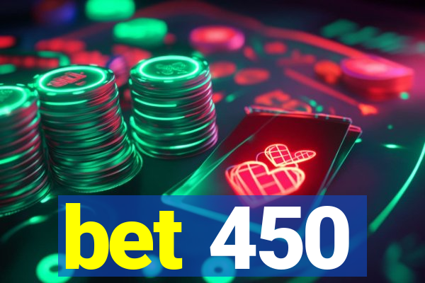 bet 450