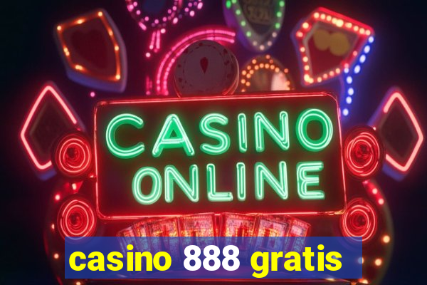 casino 888 gratis