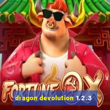 dragon devolution 1.2.3