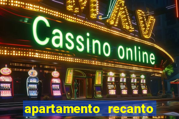 apartamento recanto da fortuna