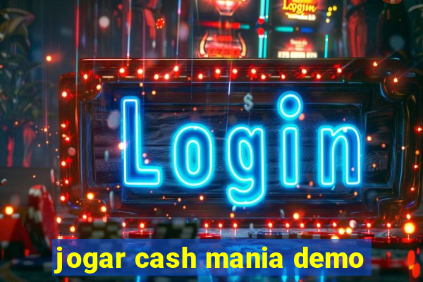 jogar cash mania demo