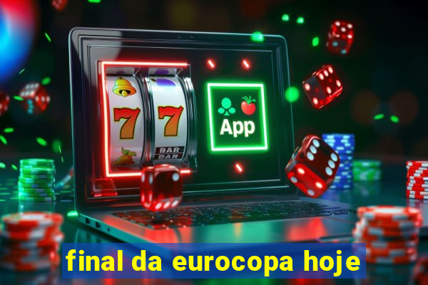 final da eurocopa hoje