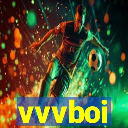 vvvboi