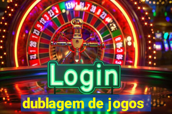 dublagem de jogos