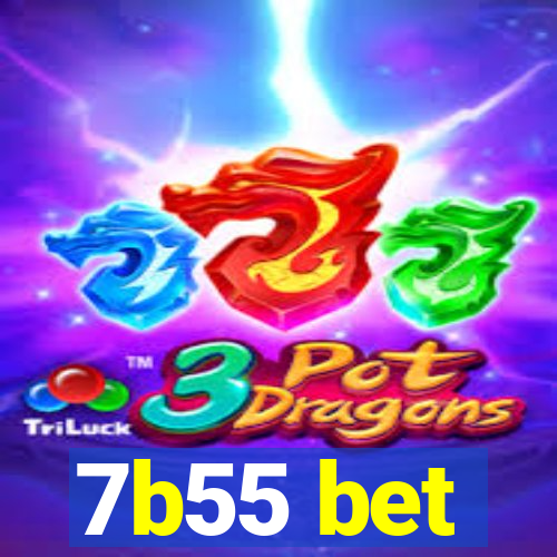 7b55 bet