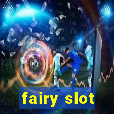 fairy slot