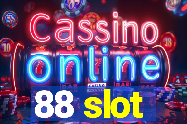 88 slot