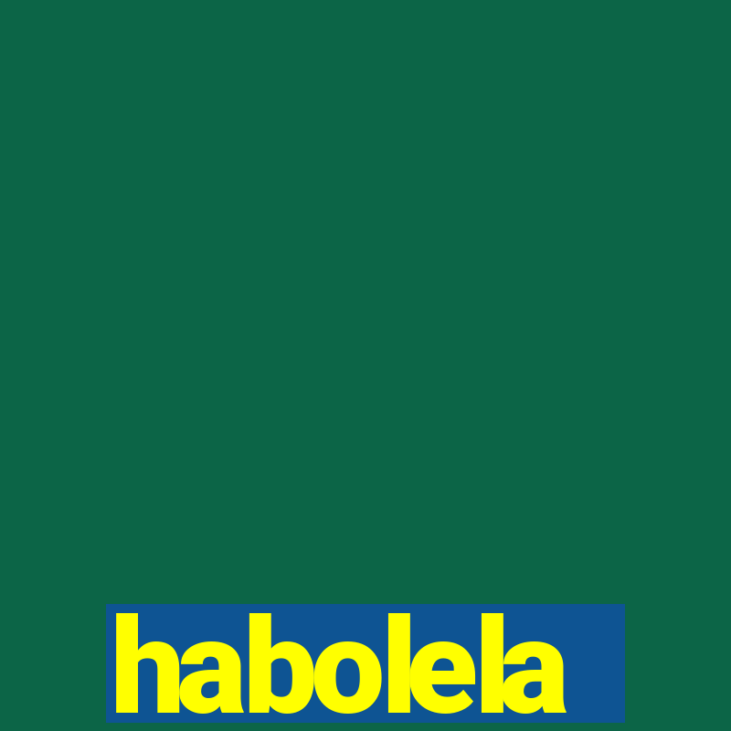 habolela