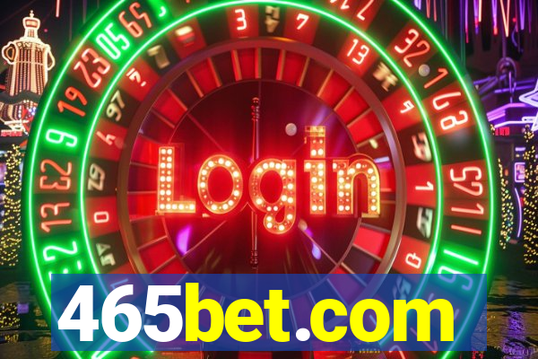 465bet.com