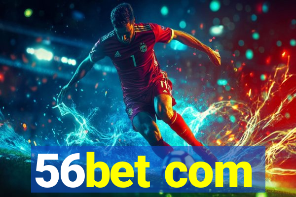 56bet com