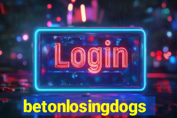 betonlosingdogs