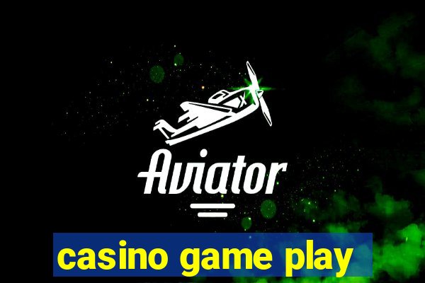 casino game play