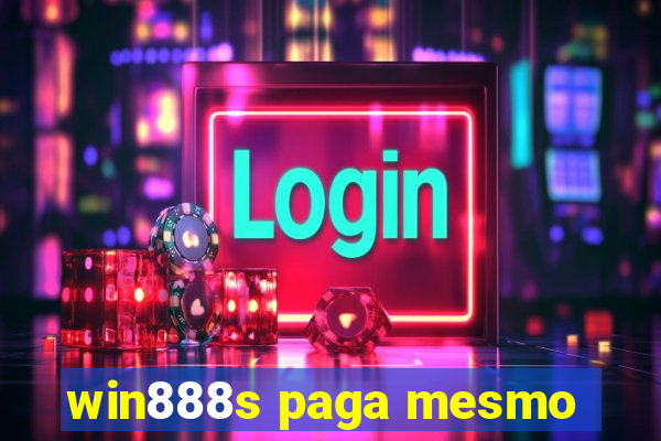 win888s paga mesmo