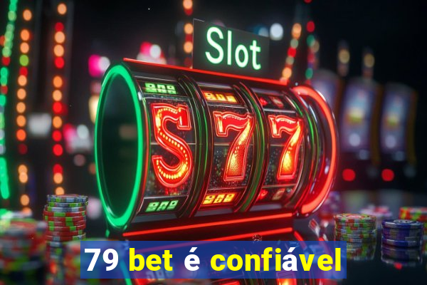 79 bet é confiável