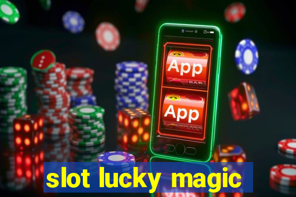 slot lucky magic