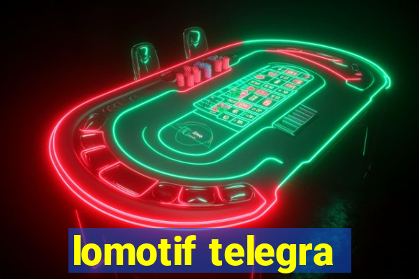 lomotif telegra