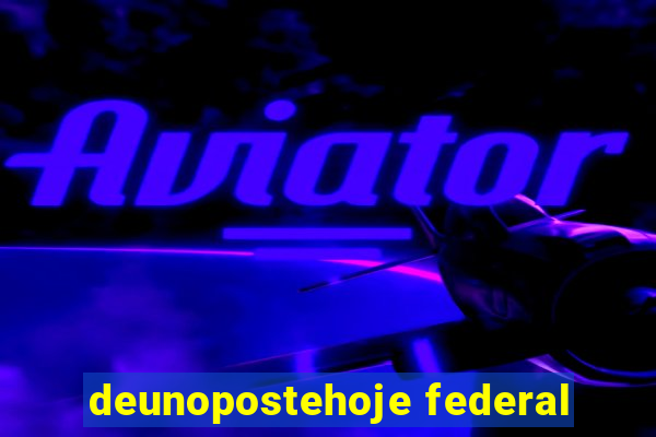 deunopostehoje federal