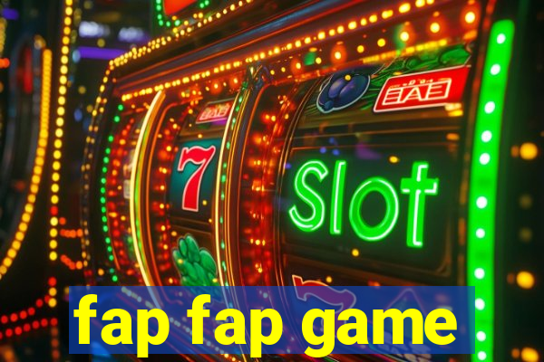 fap fap game