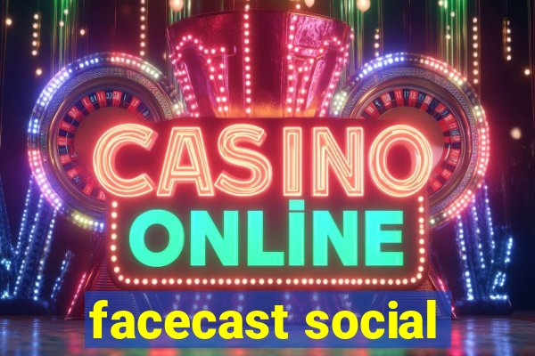 facecast social