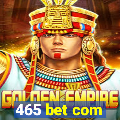 465 bet com