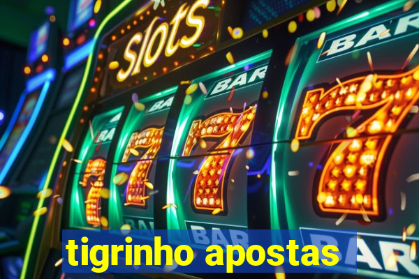 tigrinho apostas