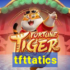 tfttatics