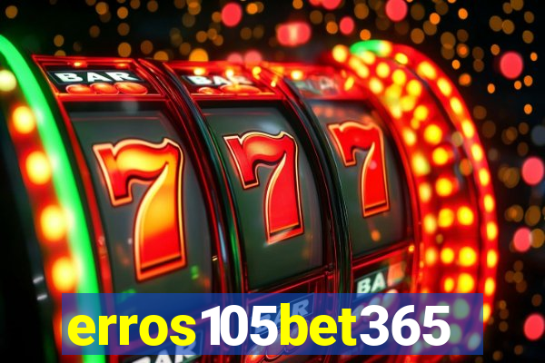 erros105bet365