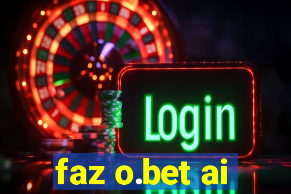 faz o.bet ai