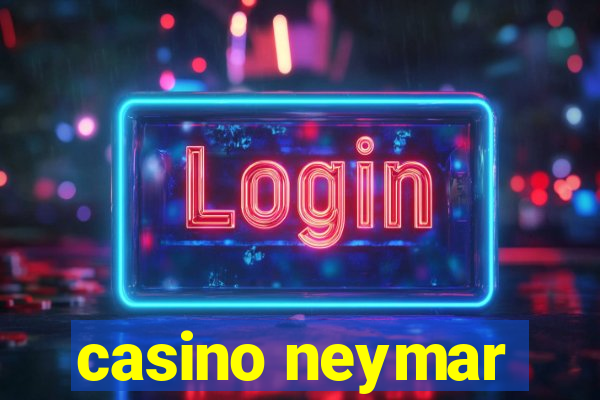 casino neymar