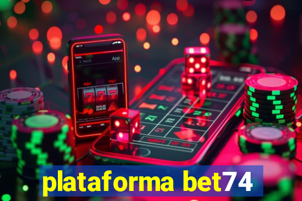 plataforma bet74