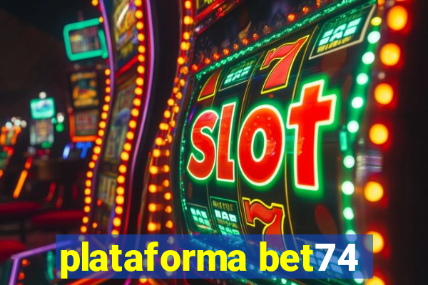 plataforma bet74