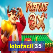 lotofacil 35