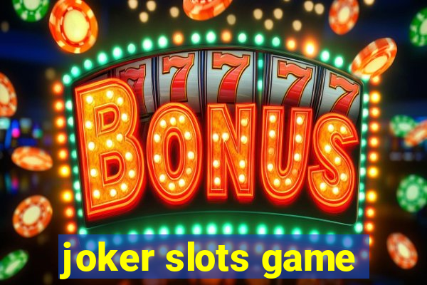 joker slots game