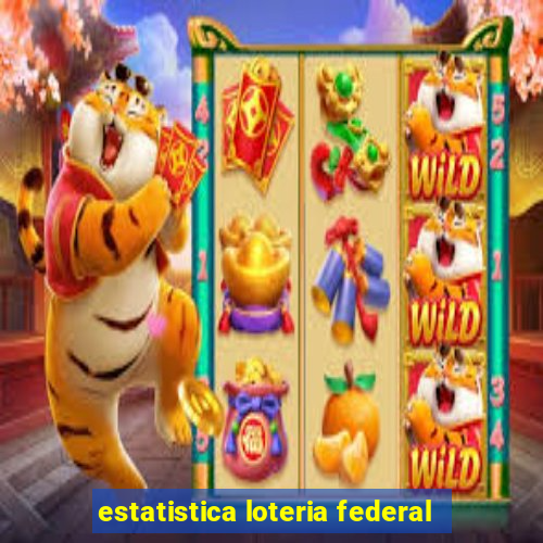 estatistica loteria federal