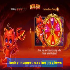 lucky nugget casino reviews