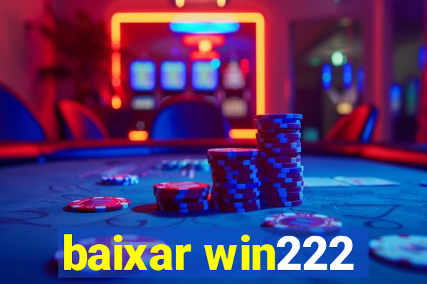 baixar win222