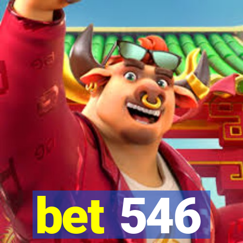 bet 546