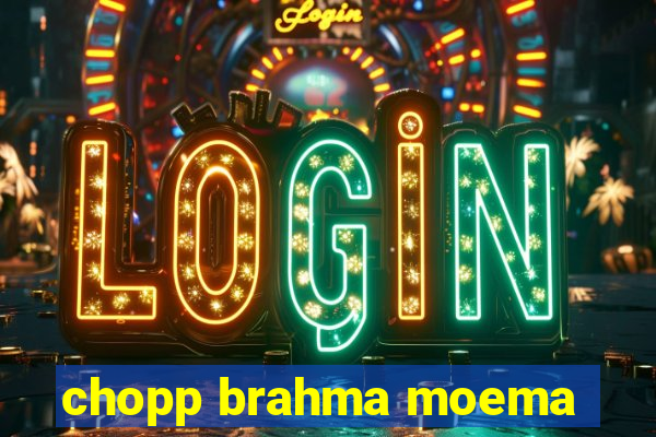 chopp brahma moema