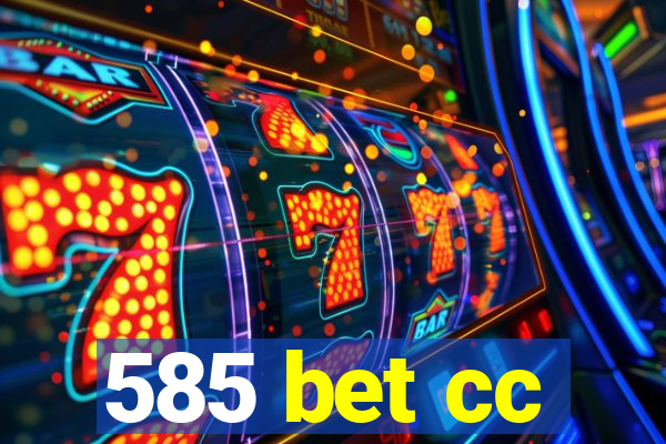 585 bet cc