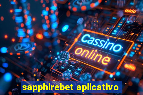 sapphirebet aplicativo