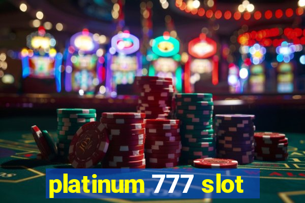 platinum 777 slot