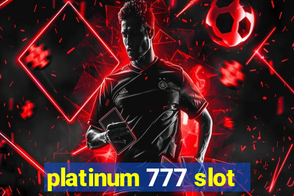 platinum 777 slot