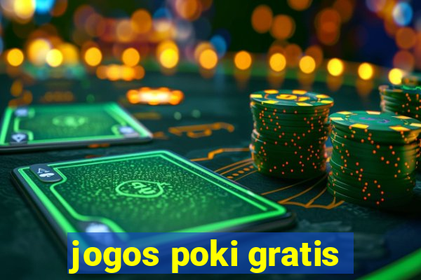 jogos poki gratis