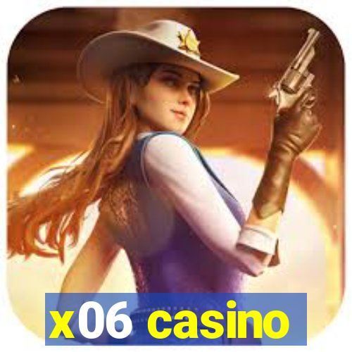 x06 casino