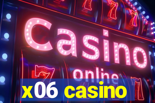 x06 casino