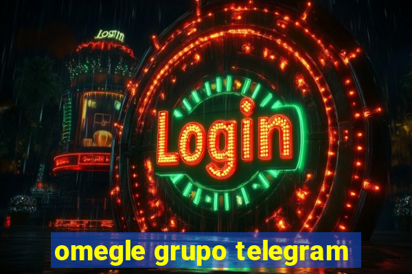 omegle grupo telegram